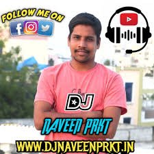 DJ NAVEEN PRKT Telugu Artist